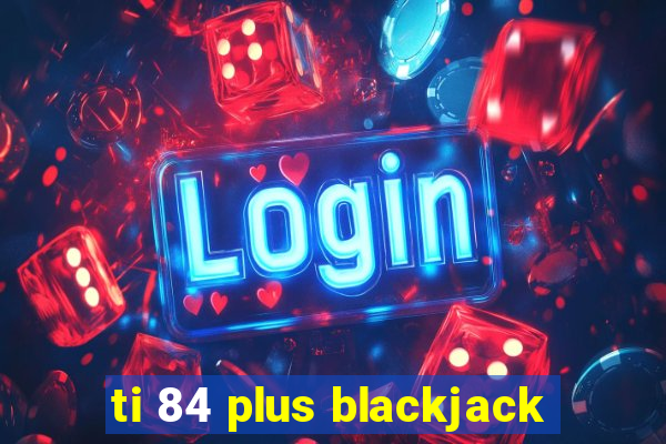 ti 84 plus blackjack