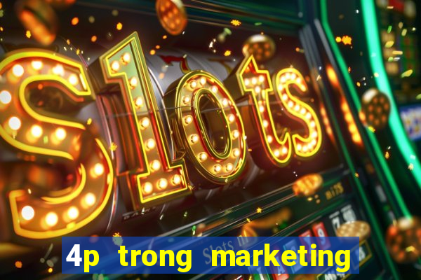 4p trong marketing điện tử