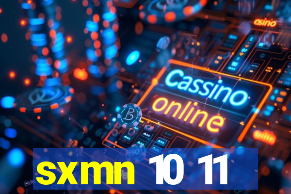 sxmn 10 11