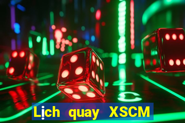 Lịch quay XSCM thứ Ba