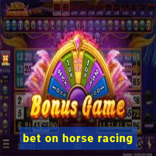 bet on horse racing