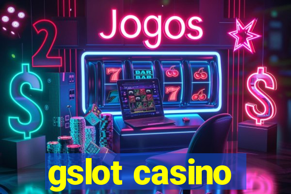 gslot casino