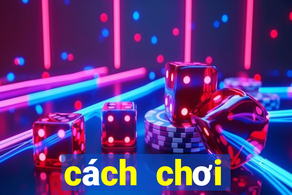 cách chơi baccarat dễ thắng