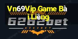 Vn69Vip Game Bài Liêng