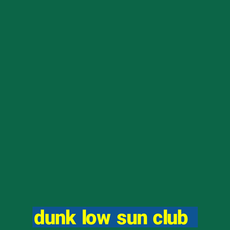 dunk low sun club