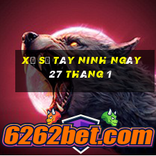 xổ số tây ninh ngày 27 tháng 1