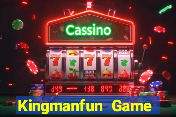 Kingmanfun Game Bài Đổi Thưởng Uy Tín