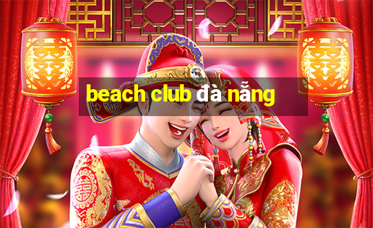 beach club đà nẵng