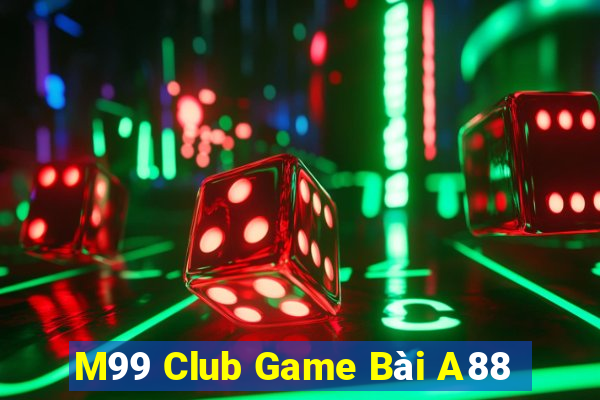 M99 Club Game Bài A88