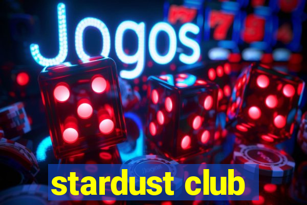 stardust club