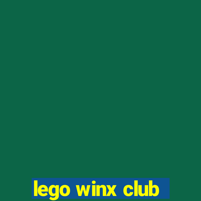 lego winx club