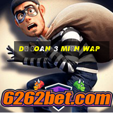 dự đoán 3 miền wap