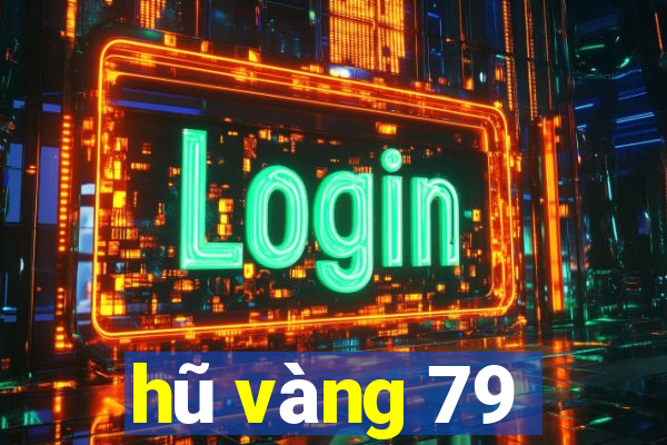 hũ vàng 79