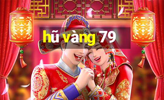 hũ vàng 79