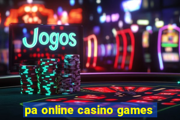 pa online casino games