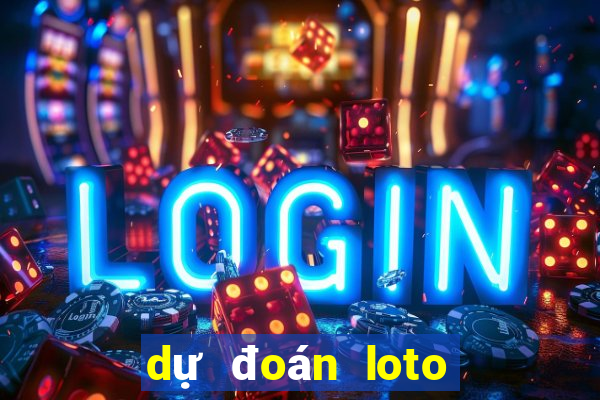 dự đoán loto miền bắc