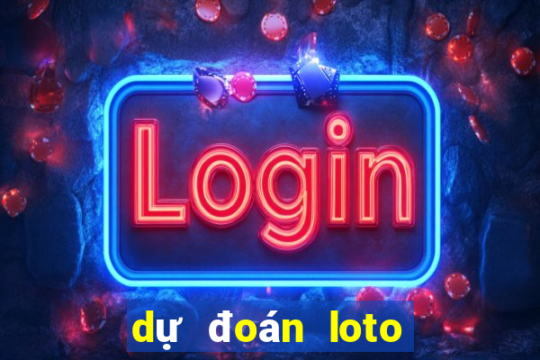 dự đoán loto miền bắc