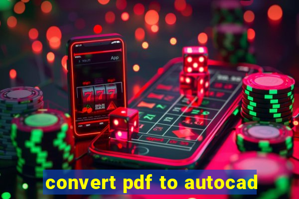 convert pdf to autocad