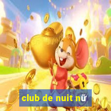 club de nuit nữ