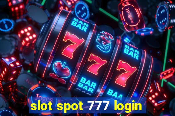 slot spot 777 login