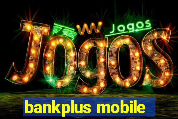 bankplus mobile