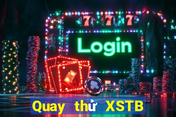 Quay thử XSTB Thứ 4