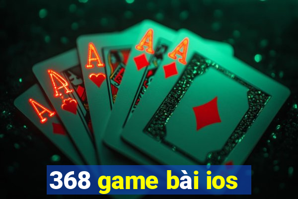 368 game bài ios