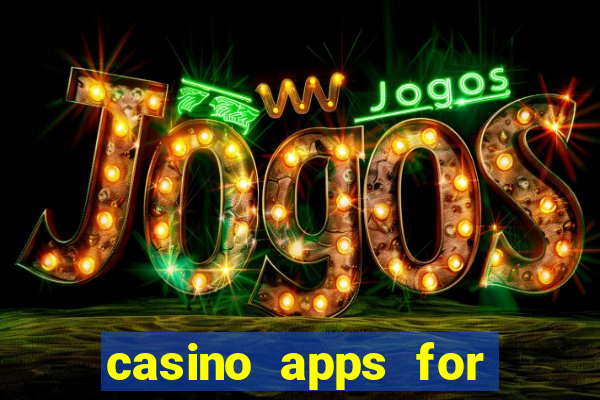 casino apps for real money