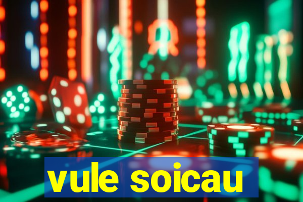 vule soicau