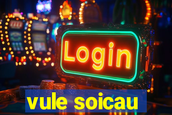 vule soicau