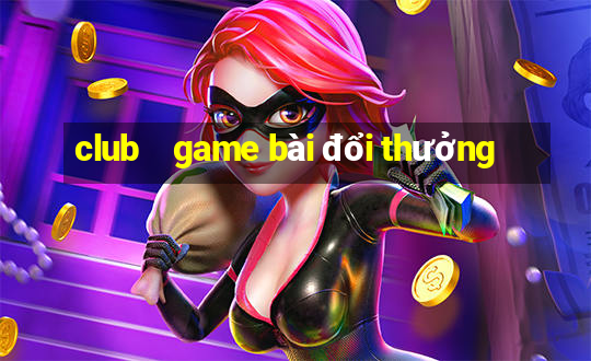 club    game bài đổi thưởng