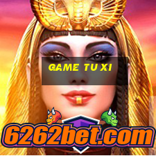 game tu xi