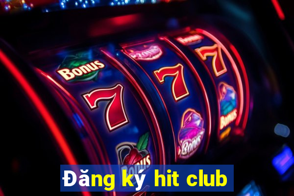 Đăng ký hit club