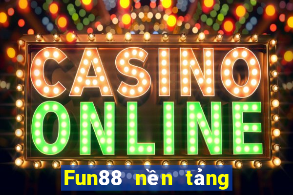 Fun88 nền tảng Bát Phương