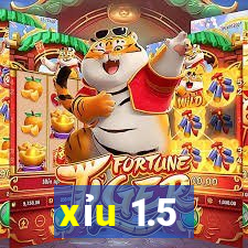 xỉu 1.5