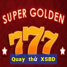 Quay thử XSBD ngày 6