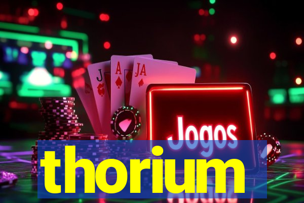 thorium