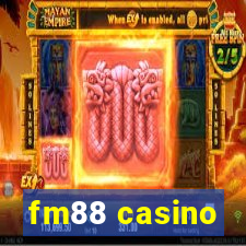 fm88 casino