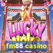 fm88 casino