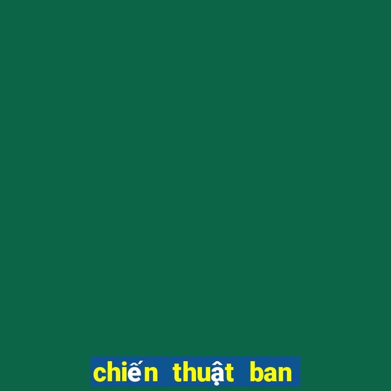 chiến thuật ban bật fo4