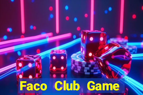 Faco Club Game Bài Casino