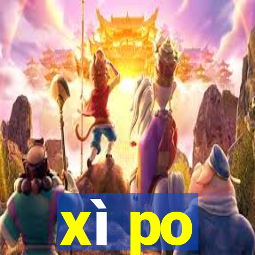 xì po