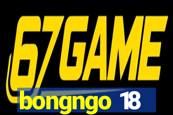 bongngo 18