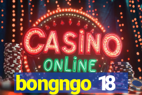 bongngo 18