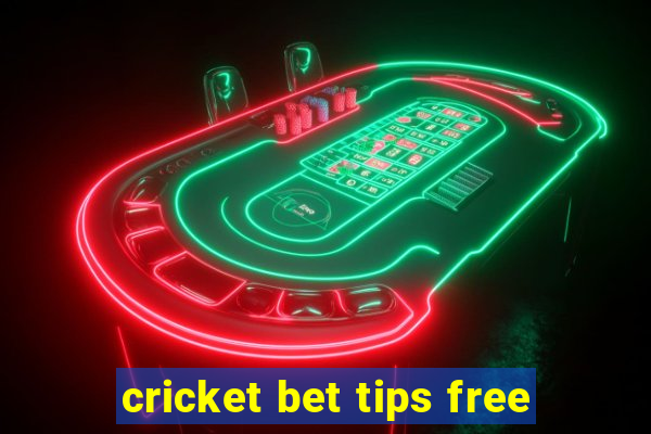 cricket bet tips free