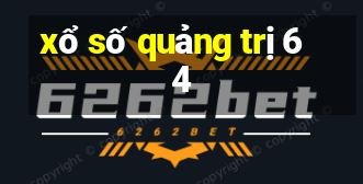 xổ số quảng trị 6 4