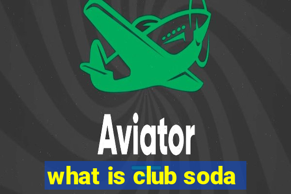 what is club soda