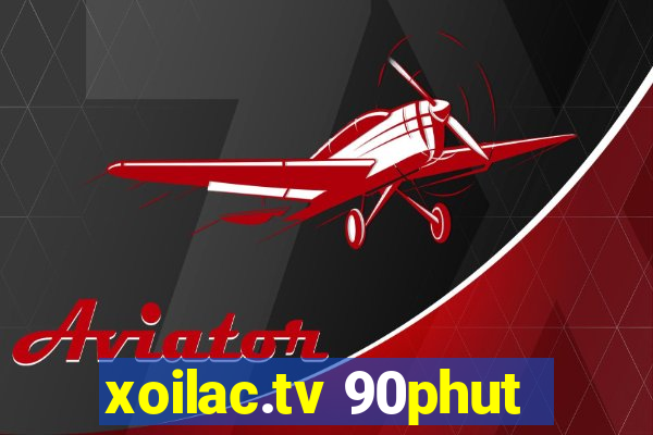 xoilac.tv 90phut