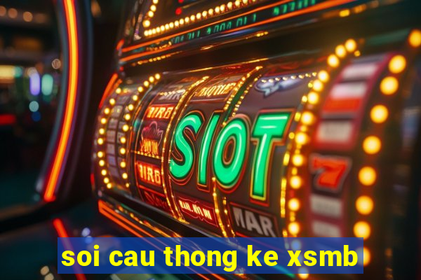 soi cau thong ke xsmb