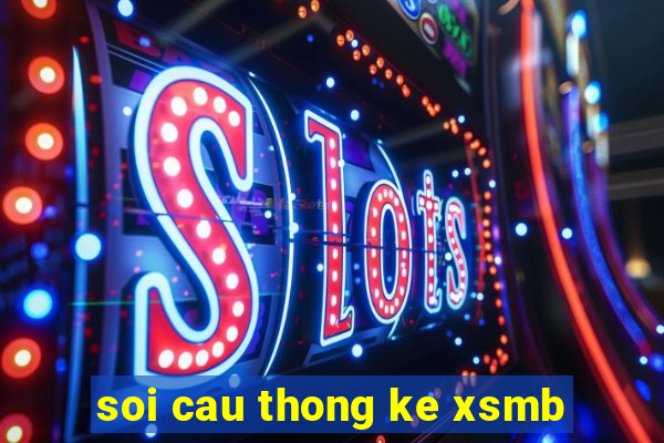 soi cau thong ke xsmb